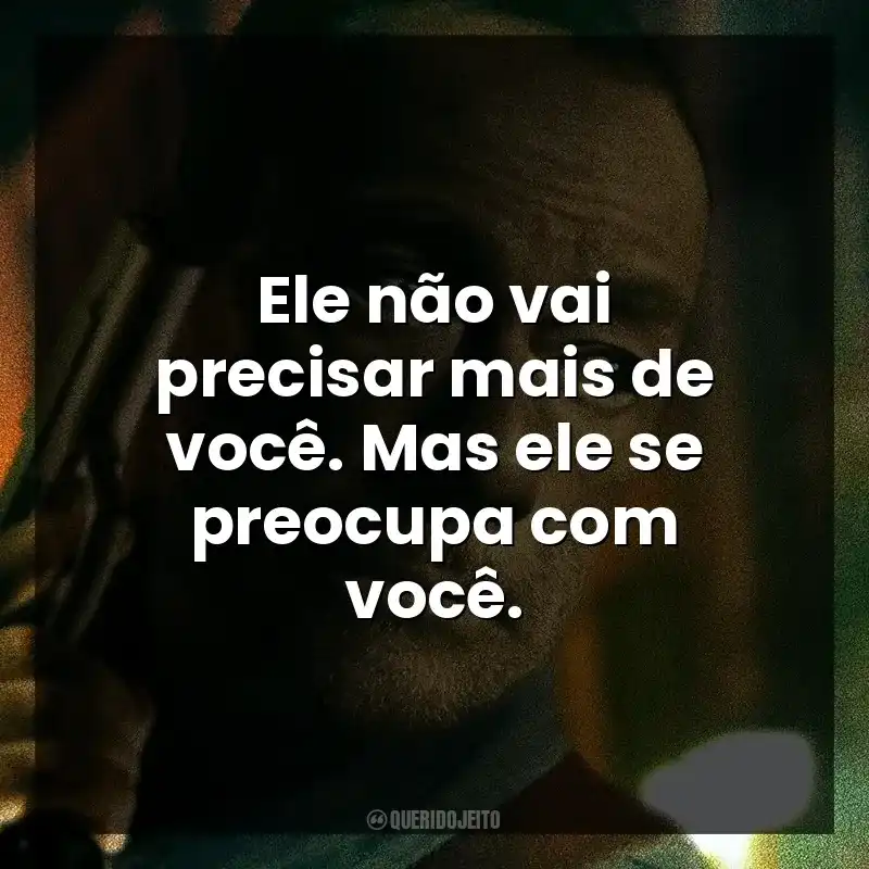 Frases de Colateral filme: Ele não vai precisar mais de você. Mas ele se preocupa com você.