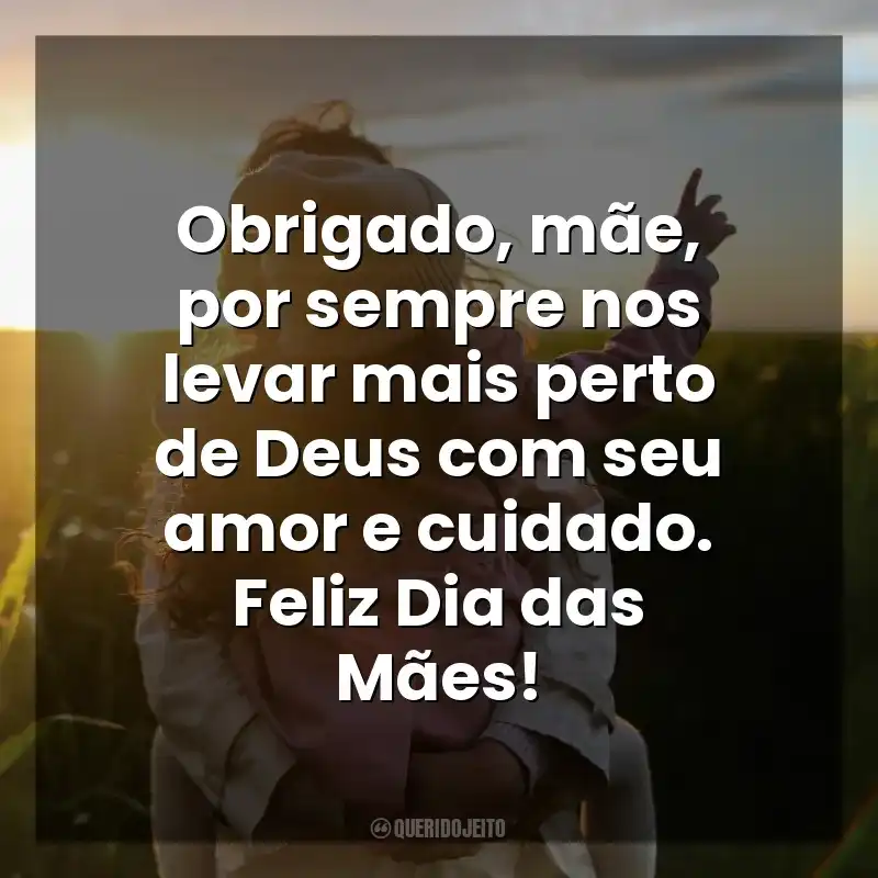 Frases para o Dia das Mães Católicas: Obrigado, mãe, por sempre nos levar mais perto de Deus com seu amor e cuidado. Feliz Dia das Mães!