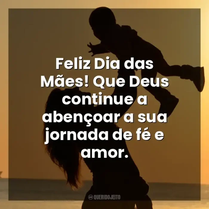 Dia das Mães Evangélicas - Frases Perfeitas - Querido Jeito