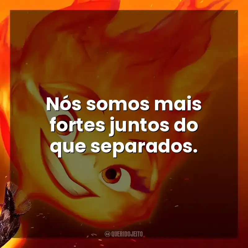 Nós somos mais fortes juntos do que separados. Elementos (Filme)