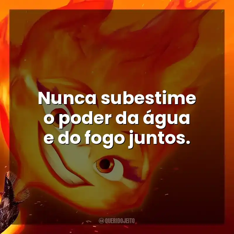 Nunca subestime o poder da água e do fogo juntos. Elementos (Filme)