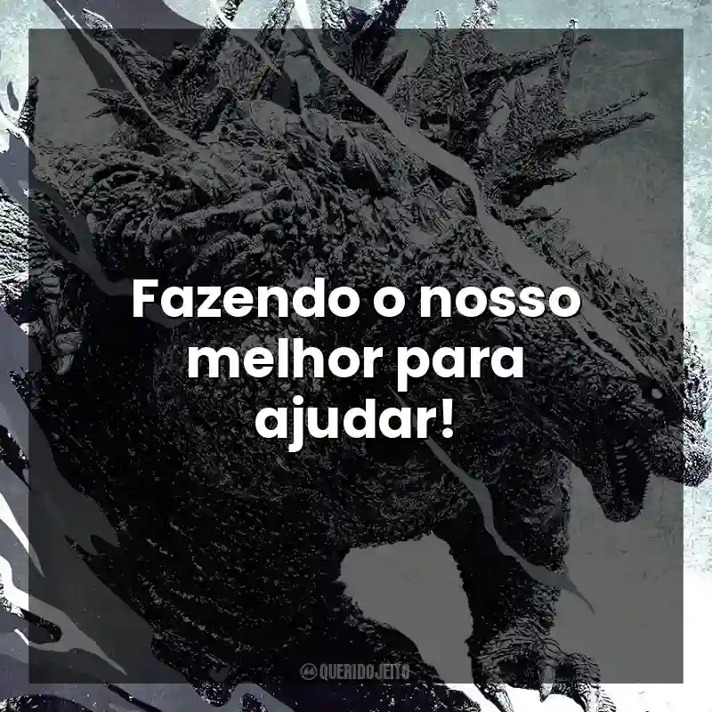 Fazendo o nosso melhor para ajudar! Godzilla Minus One (Filme)