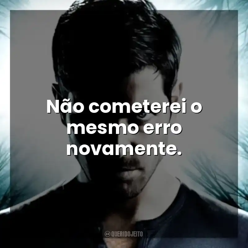 Frases de efeito da série Grimm: Não cometerei o mesmo erro novamente.