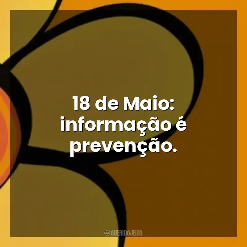 18 de Maio: informação é prevenção. Maio Laranja