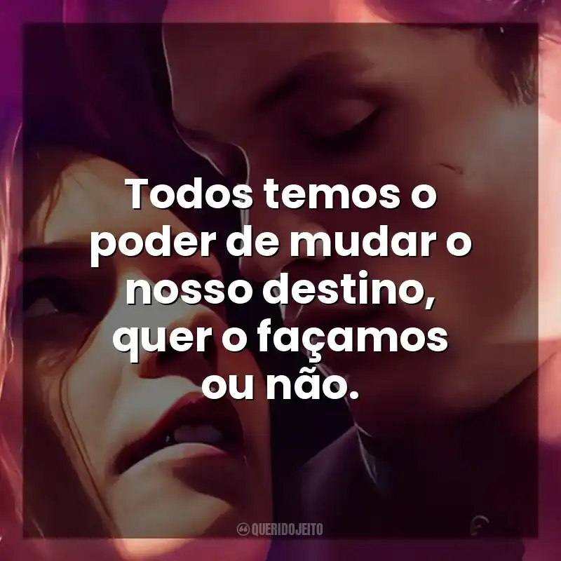 Todos temos o poder de mudar o nosso destino, quer o façamos ou não. Maxton Hall: O Mundo Entre Nós (Série)