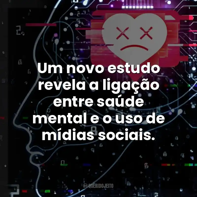 Um novo estudo revela a ligação entre saúde mental e o uso de mídias sociais. O Dilema das Redes (Filme)