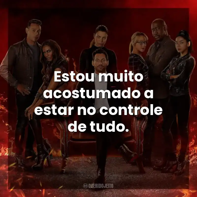 Estou muito acostumado a estar no controle de tudo. Lucifer (Série)