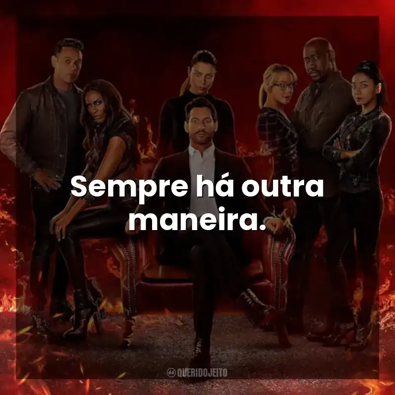 Frase marcante da série Lucifer: Sempre há outra maneira.