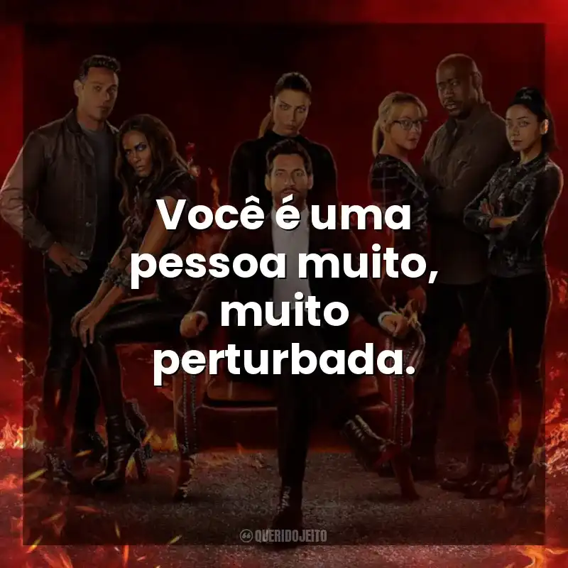 Você é uma pessoa muito, muito perturbada. Lucifer (Série)