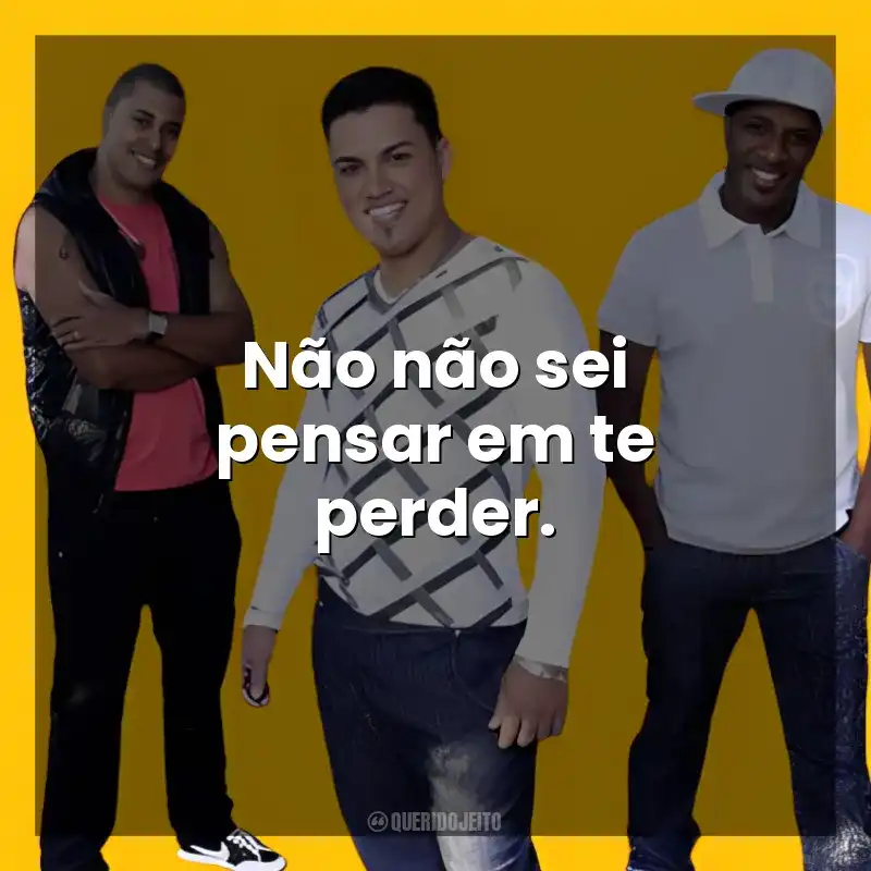 Frases de Soweto músicas: Não não sei pensar em te perder.