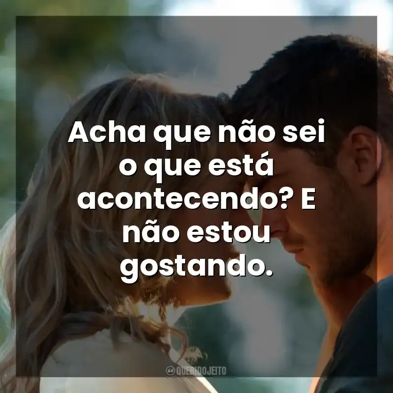 Frases do Filme Um Homem de Sorte: Acha que não sei o que está acontecendo? E não estou gostando.