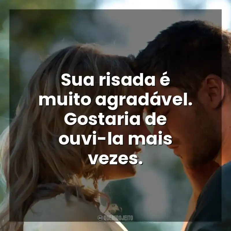 Sua risada é muito agradável. Gostaria de ouvi-la mais vezes. Um Homem de Sorte (Filme)