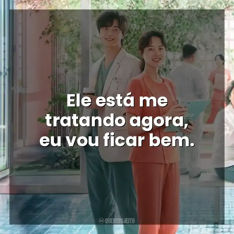 Ele está me tratando agora, eu vou ficar bem. Uma Dose Diária de Sol (Série)