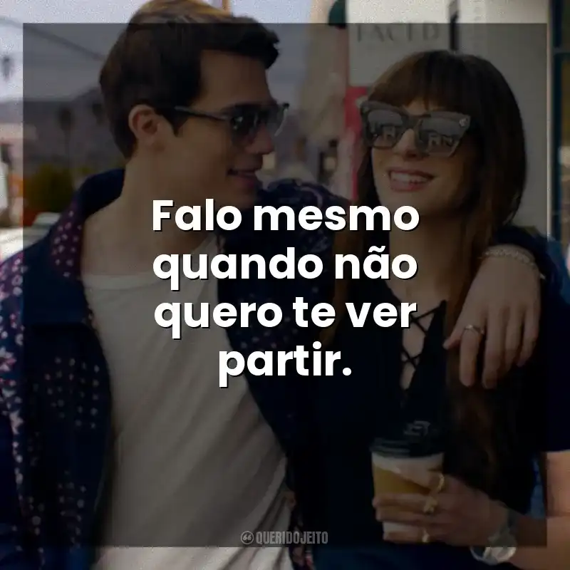 Falo mesmo quando não quero te ver partir. Uma Ideia de Você (Filme)