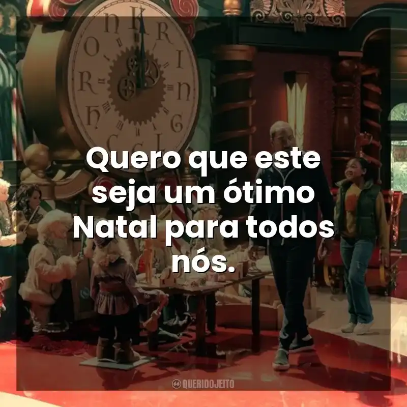 Quero que este seja um ótimo Natal para todos nós. A Batalha de Natal (Filme)