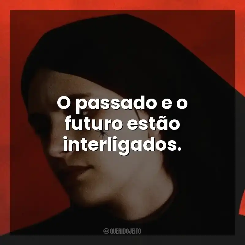 O passado e o futuro estão interligados. A Primeira Profecia (Filme)
