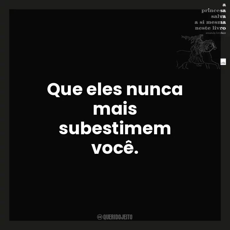 Que eles nunca mais subestimem você. A Princesa Salva a Si Mesma Neste Livro (Livro)