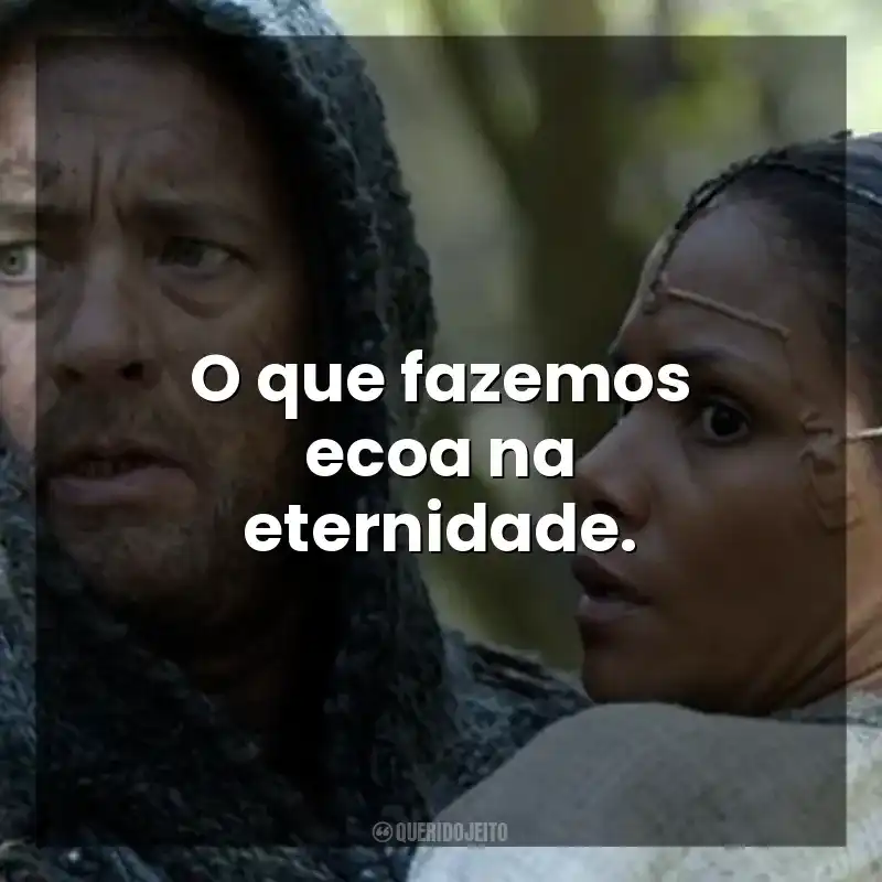 O que fazemos ecoa na eternidade. A Viagem (Filme)