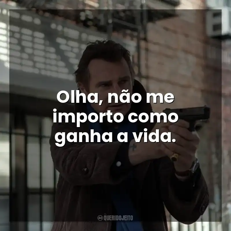 Olha, não me importo como ganha a vida. Caçada Mortal (Filme)