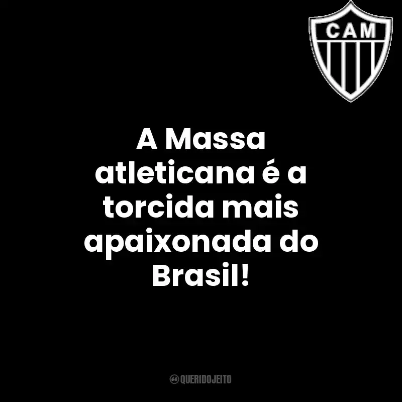 A Massa atleticana é a torcida mais apaixonada do Brasil! Clube Atlético Mineiro