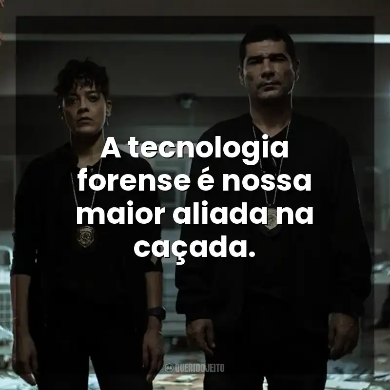 A tecnologia forense é nossa maior aliada na caçada. DNA do Crime (Série)