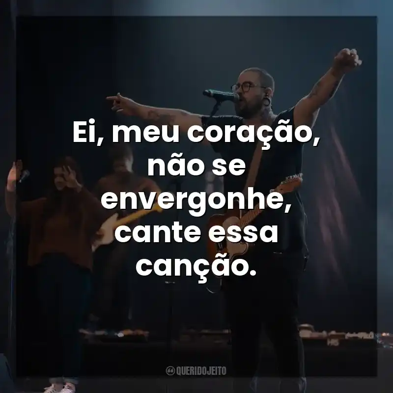 Ei, meu coração, não se envergonhe, cante essa canção. Florianópolis House of Prayer