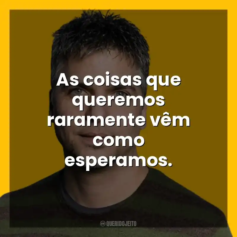 As coisas que queremos raramente vêm como esperamos. Garth Stein