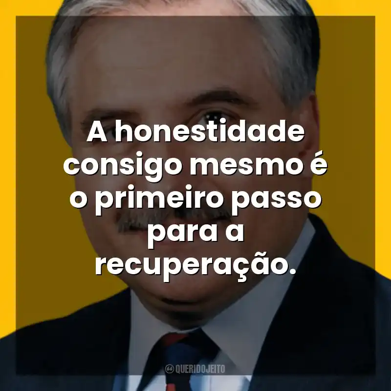 A honestidade consigo mesmo é o primeiro passo para a recuperação. George K. Simon Jr.