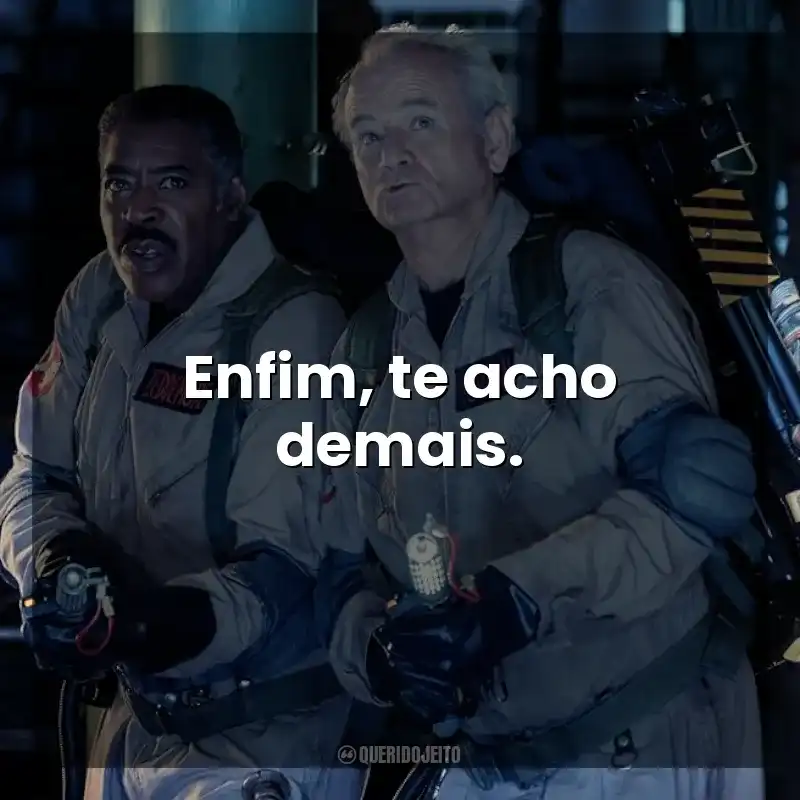 Enfim, te acho demais. Ghostbusters: Apocalipse de Gelo (Filme)