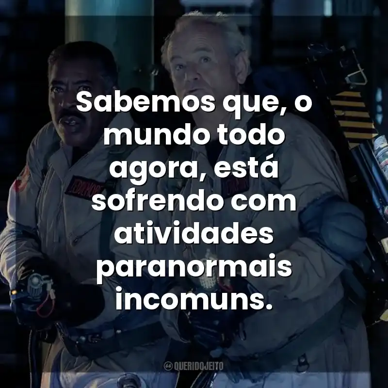 Sabemos que, o mundo todo agora, está sofrendo com atividades paranormais incomuns. Ghostbusters: Apocalipse de Gelo (Filme)