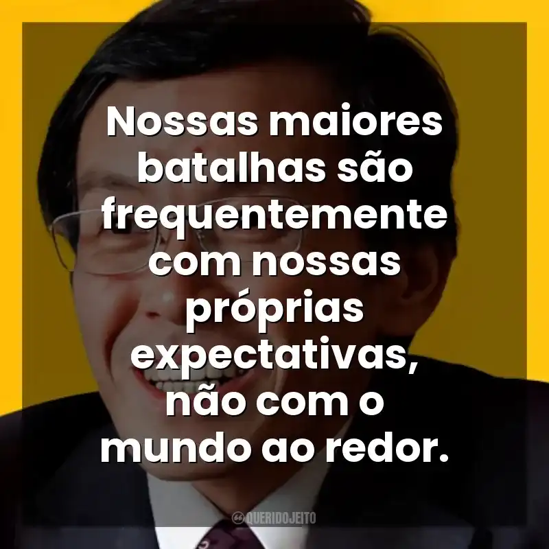 Nossas maiores batalhas são frequentemente com nossas próprias expectativas, não com o mundo ao redor. Ichiro Kishimi