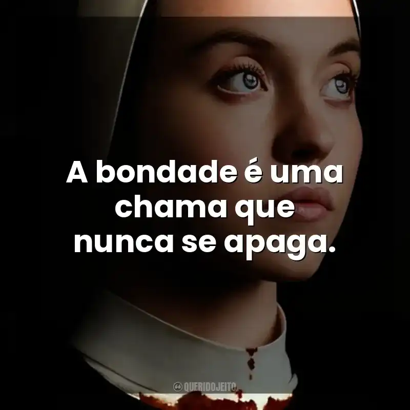 A bondade é uma chama que nunca se apaga. Imaculada (Filme)