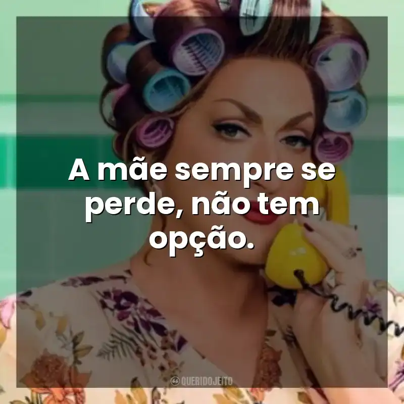 Filme Minha Mãe é Uma Peça 3 frases: A mãe sempre se perde, não tem opção.