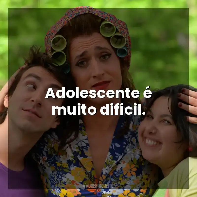 Adolescente é muito difícil. Minha Mãe é uma Peça (Filme)