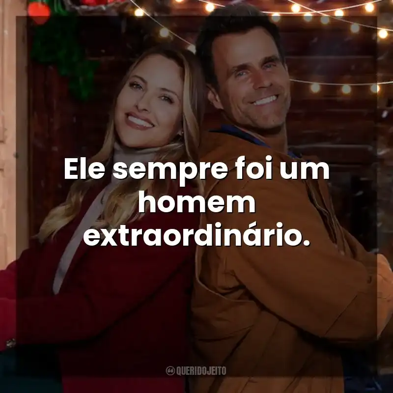 Ele sempre foi um homem extraordinário. Natal no Interior (Filme)