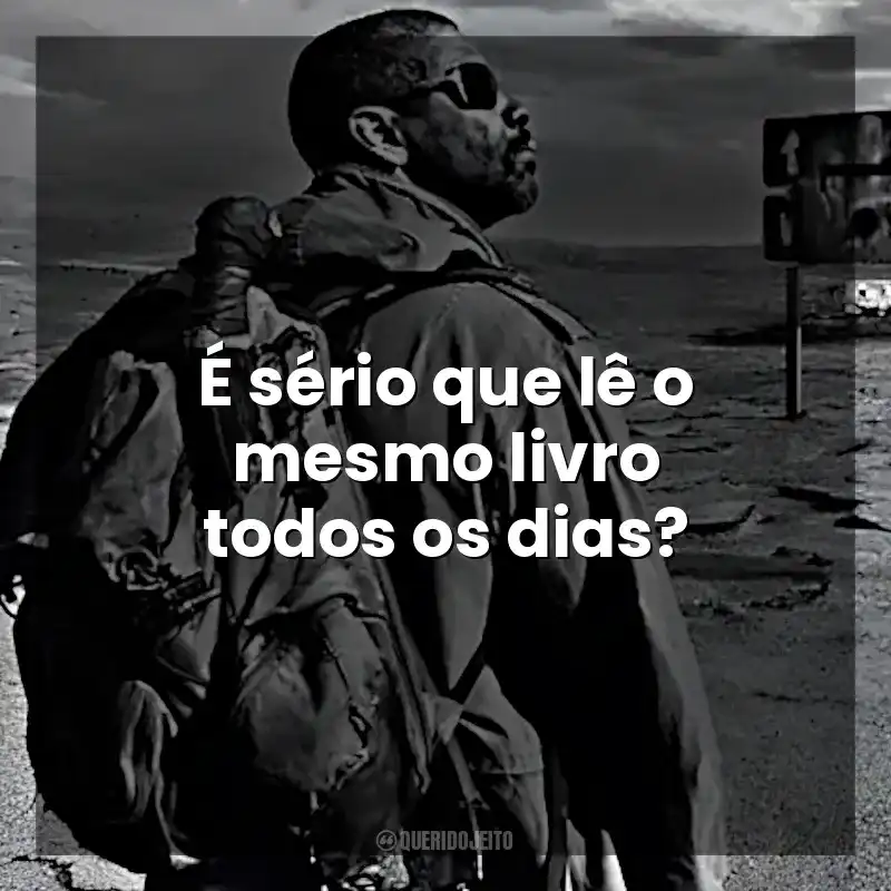 É sério que lê o mesmo livro todos os dias? O Livro de Eli (Filme)