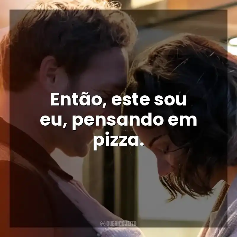 Então, este sou eu, pensando em pizza. O Segredo: Ouse Sonhar (Filme)