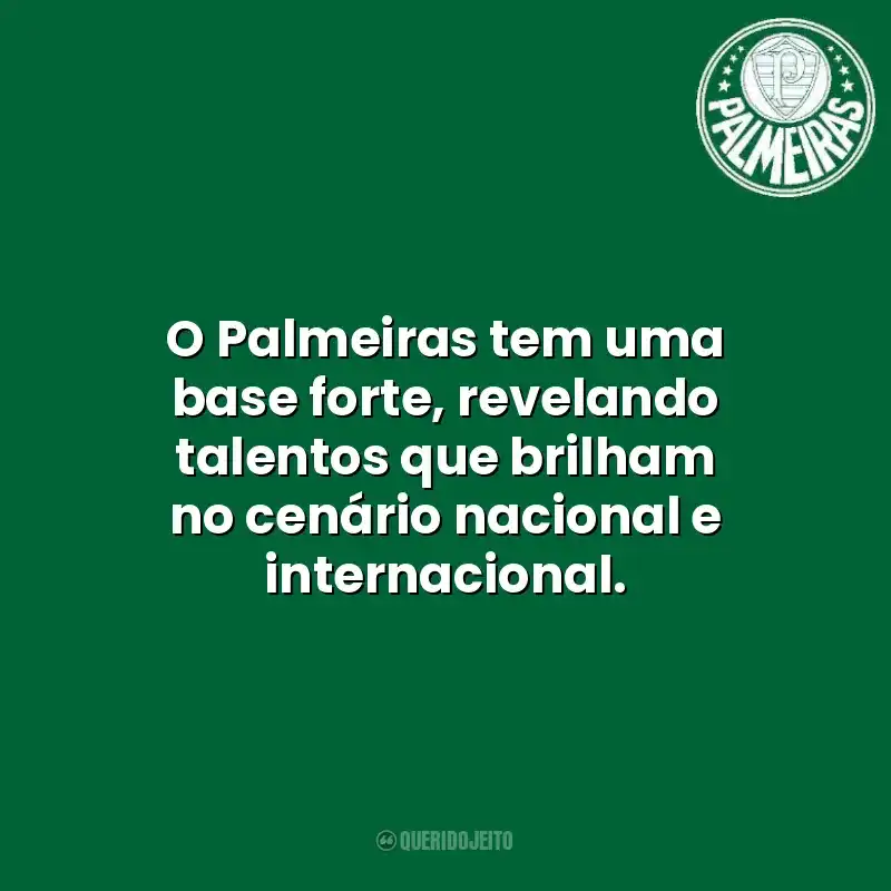 O Palmeiras tem uma base forte, revelando talentos que brilham no cenário nacional e internacional. Palmeiras