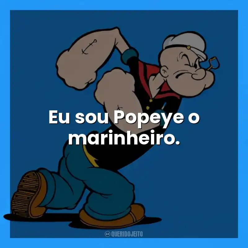 Eu sou Popeye, o marinheiro! Toot toot! Popeye (Desenho)