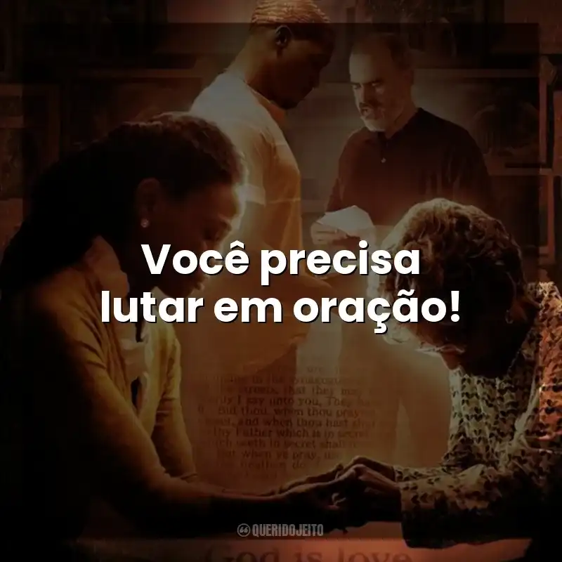 Você precisa lutar em oração! Quarto de Guerra (Filme)