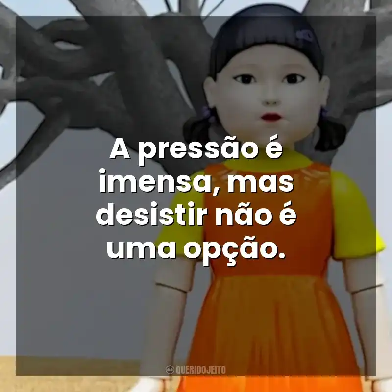 A pressão é imensa, mas desistir não é uma opção. Round 6 – O Desafio (Série)