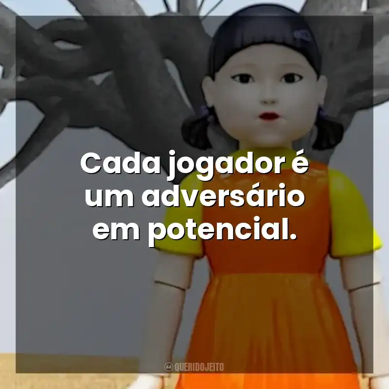 Cada jogador é um adversário em potencial. Round 6 – O Desafio (Série)