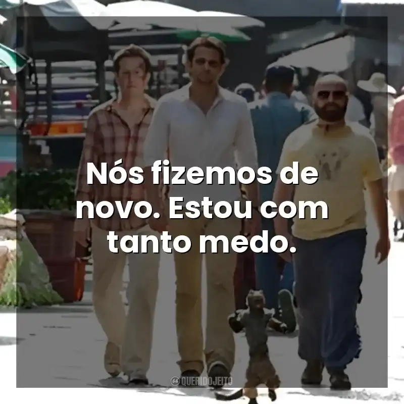 Nós fizemos de novo. Estou com tanto medo. Se Beber, Não Case! Parte II (Filme)