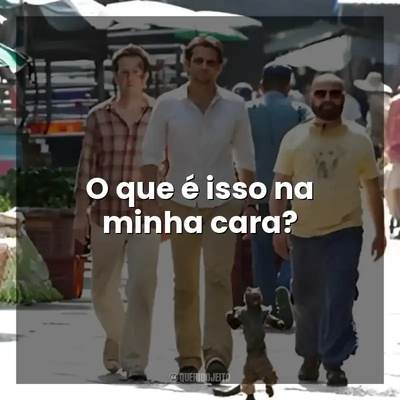 O que é isso na minha cara? Se Beber, Não Case! Parte II (Filme)