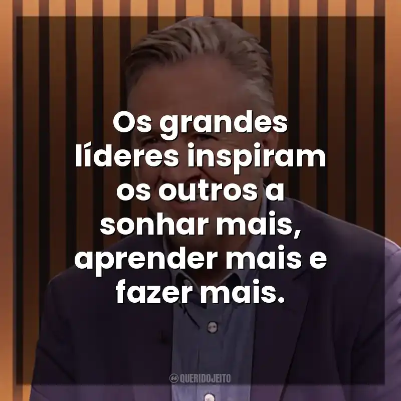 Os grandes líderes inspiram os outros a sonhar mais, aprender mais e fazer mais. Steven K. Scott