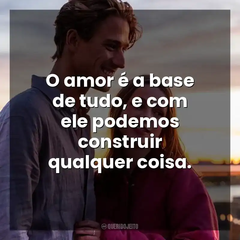 O amor é a base de tudo, e com ele podemos construir qualquer coisa. Uma Família Quase Perfeita (Série)