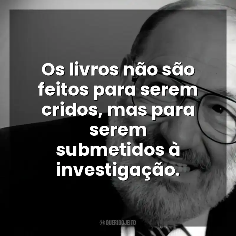 Os livros não são... Umberto Eco