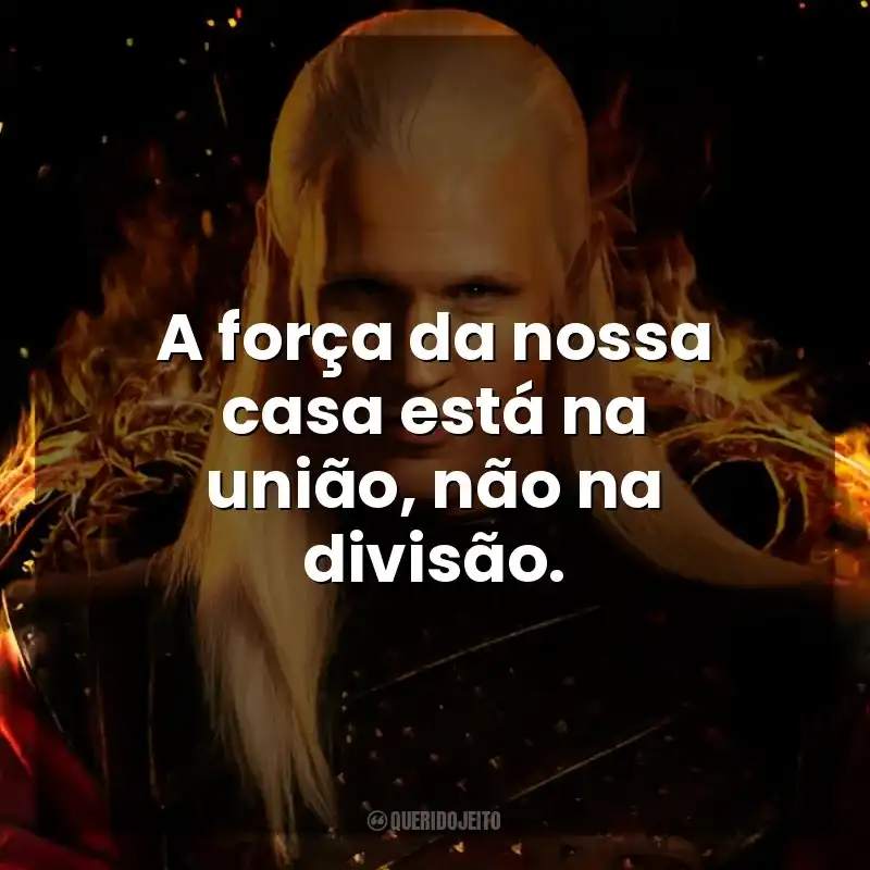 A força da nossa casa está na união, não na divisão. A Casa do Dragão (Série)