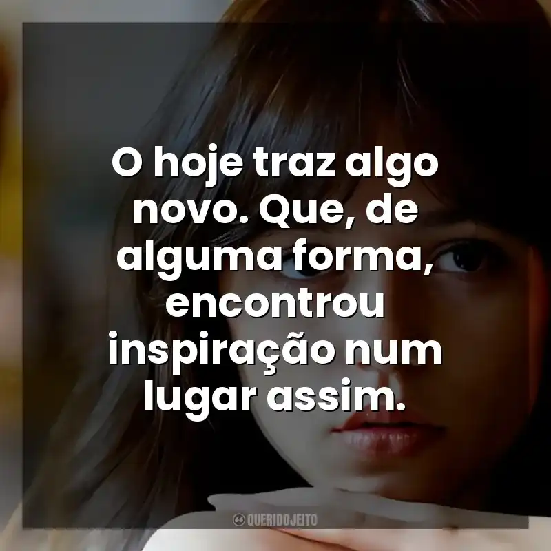O hoje traz algo novo. Que, de alguma forma, encontrou inspiração num lugar assim. A Garota de Miller (Filme)