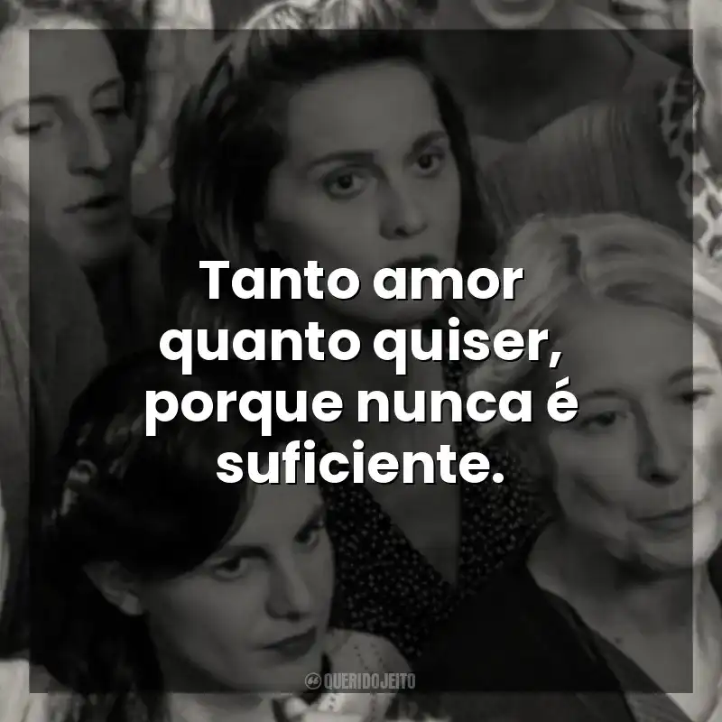 Tanto amor quanto quiser, porque nunca é suficiente. Ainda Temos o Amanhã (Filme)